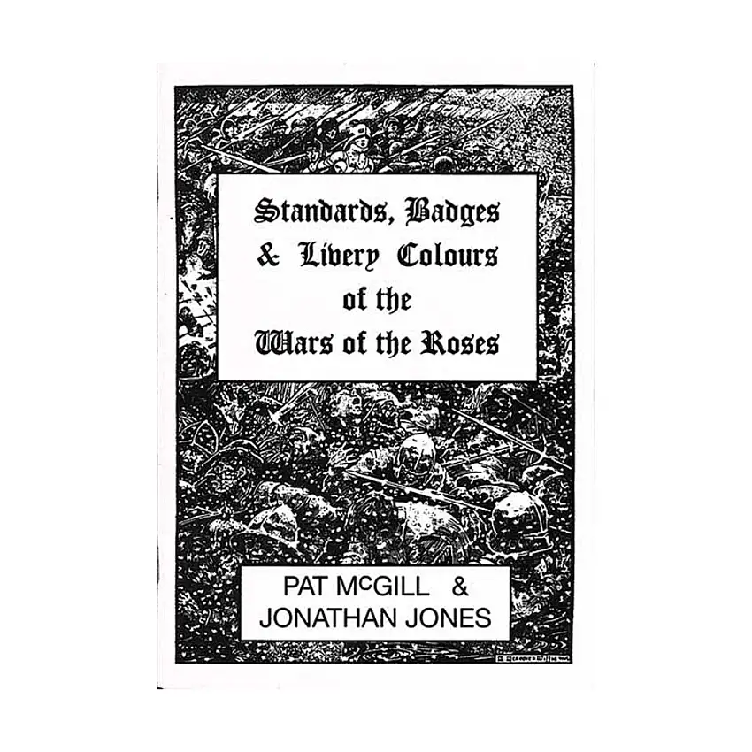 Standards, Badges & Livery Colors of the Wars of the Roses