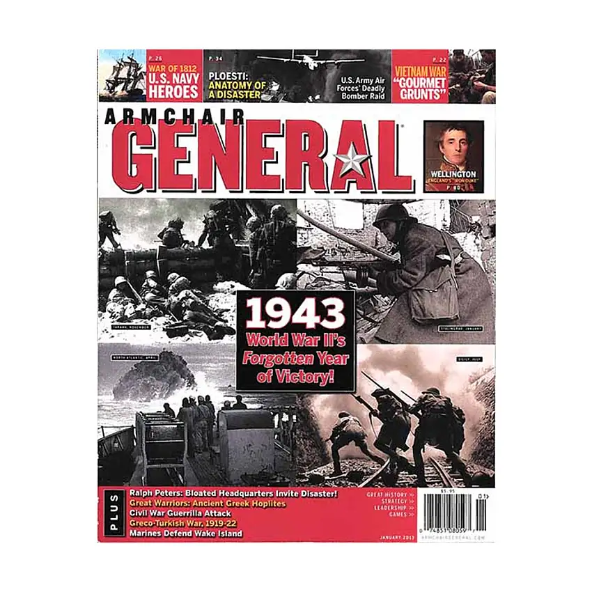 Vol. 9, #6 "1943 - World War II's Forgotten Year of Victory, Bloated Headquarters Invite Disaster, Ancient Greek Hoplites"