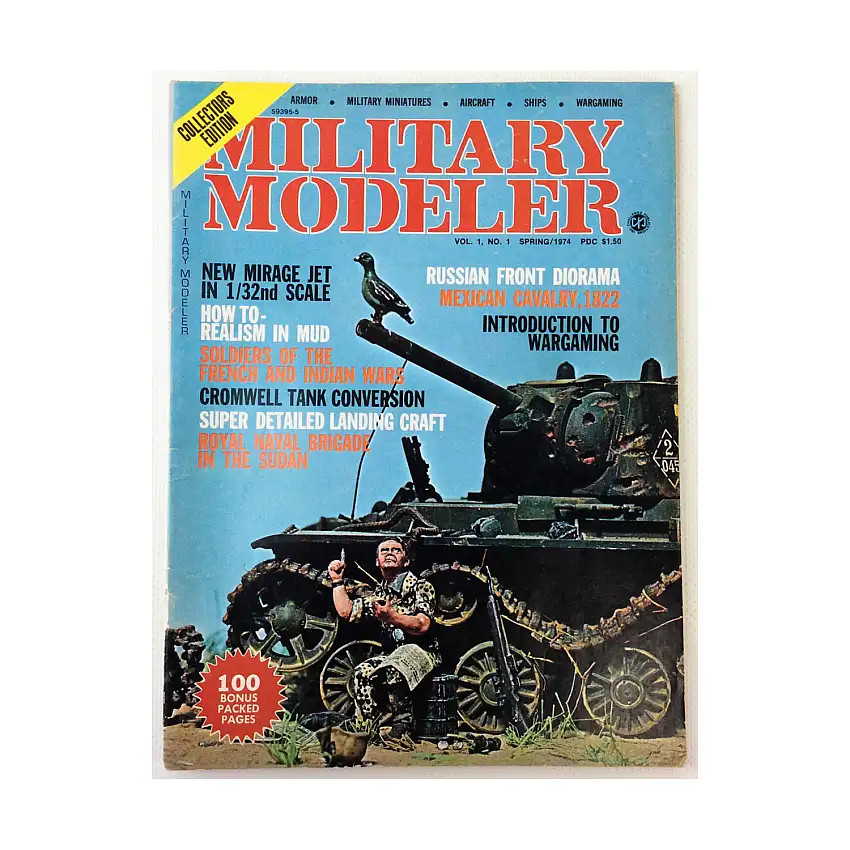 Vol. 1, #1 "Russian Front Diorama, New Mirage Jet in 1/32nd Scale, How to-Realism in Mud"