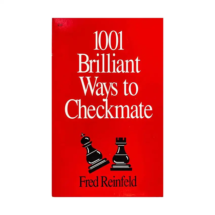 1001 Brilliant Ways to Checkmate