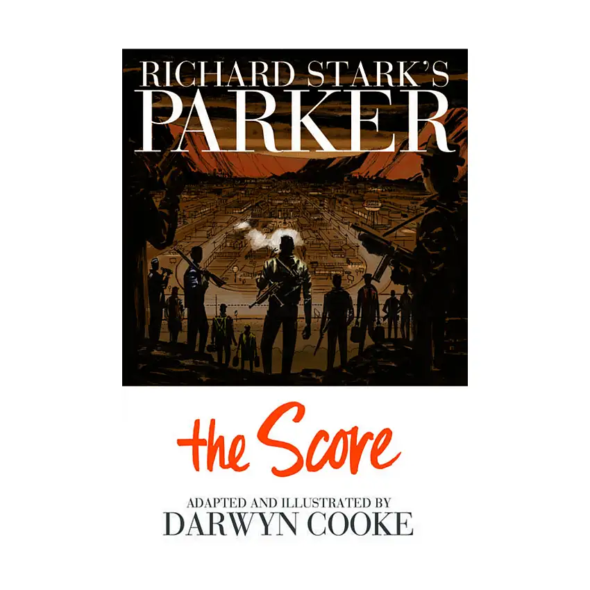 Richard Stark's Parker - The Score