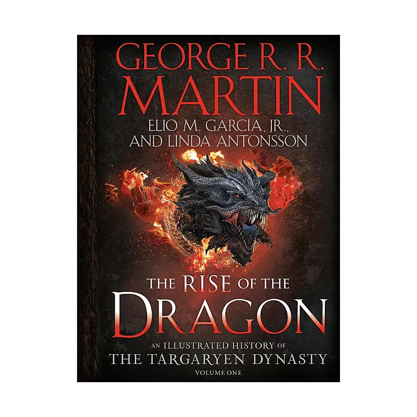 Rise of the Dragon, The Vol. 1 - An Illustrated History of the Targaryen Dynasty