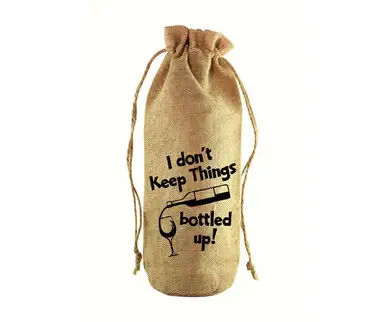 Zee's Creations - I Don't Keep Things Jute Wine Bottle Sack (JB1015)