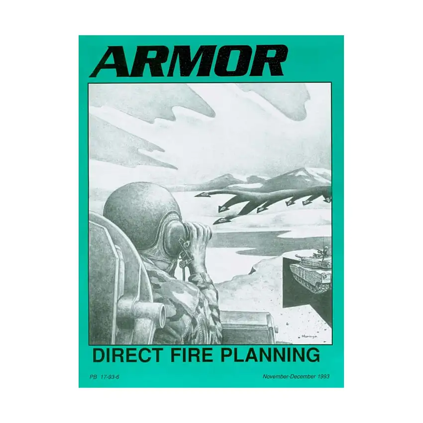 Vol. 102, #6 "Direct Fire Planning, Cavalry Mortars, Basing Light Armor Battalions"