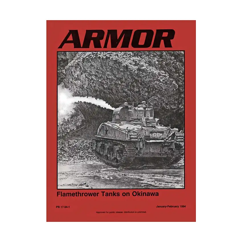 Vol. 103, #1 "Flamethrower Tanks on Okinawa, Armor In the 21st Century, Direct Fire Planning Part II"
