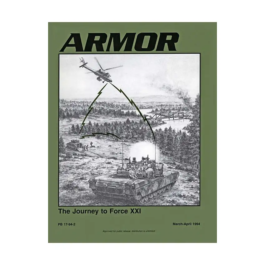 Vol. 103, #2 "The Journey to Force XXI, Desert Storm - The First Firefight, Controlling Armored Operations - The Israeli Experience"