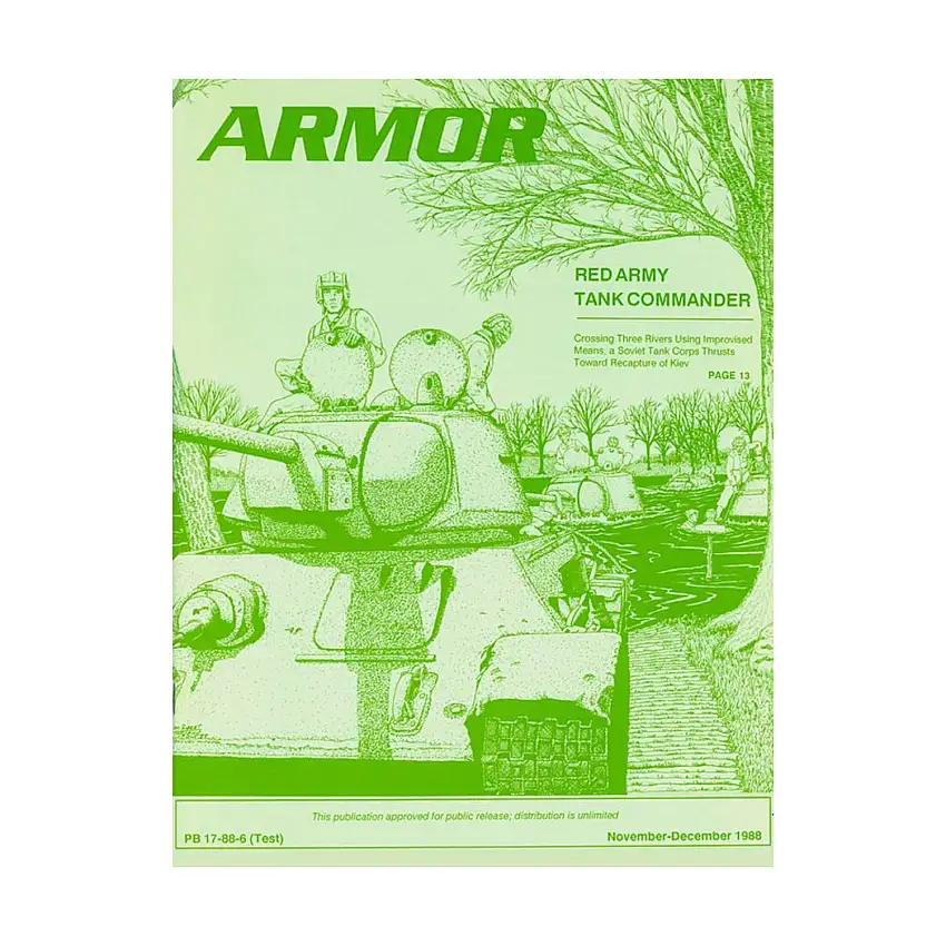 Vol. 97, #6 "Red Army Tank Commander, Assault and Tactical Bridging for Armor Units, Cavalry Scouts at the Joint Readiness Training Center"