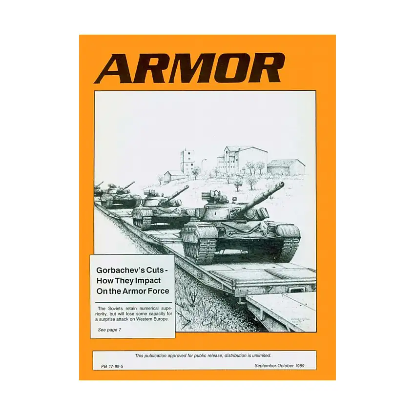 Vol. 98, #5 "Gorbachev's Cuts - How They Impact On the Armor Force, Developing A Tank Autoloader, A British Tank Squadron Tries the M1A1"
