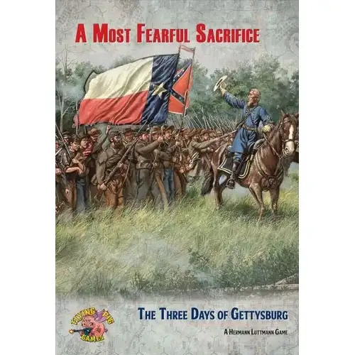 A Most Fearful Sacrifice: Three Days of Gettysburg