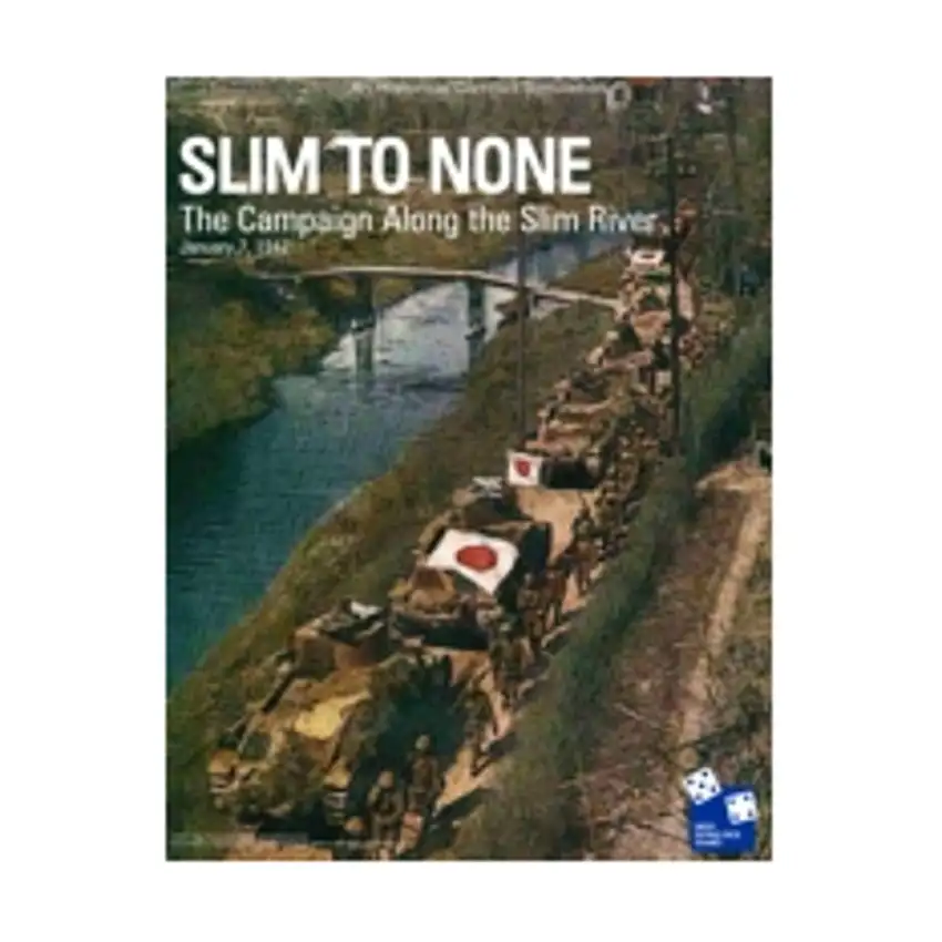 Slim to None - The Campaign Along the Slim River