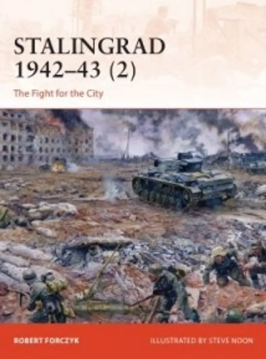 Campaign: Stalingrad 1942-43 (2) The Fight for the City Osprey Books