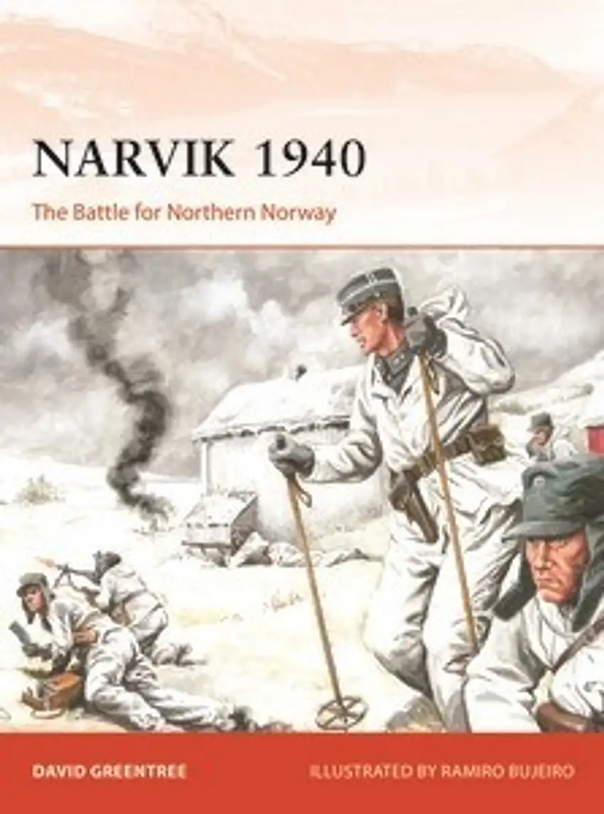 Campaign: Narvik 1940 The Battle for Northern Norway Osprey Books