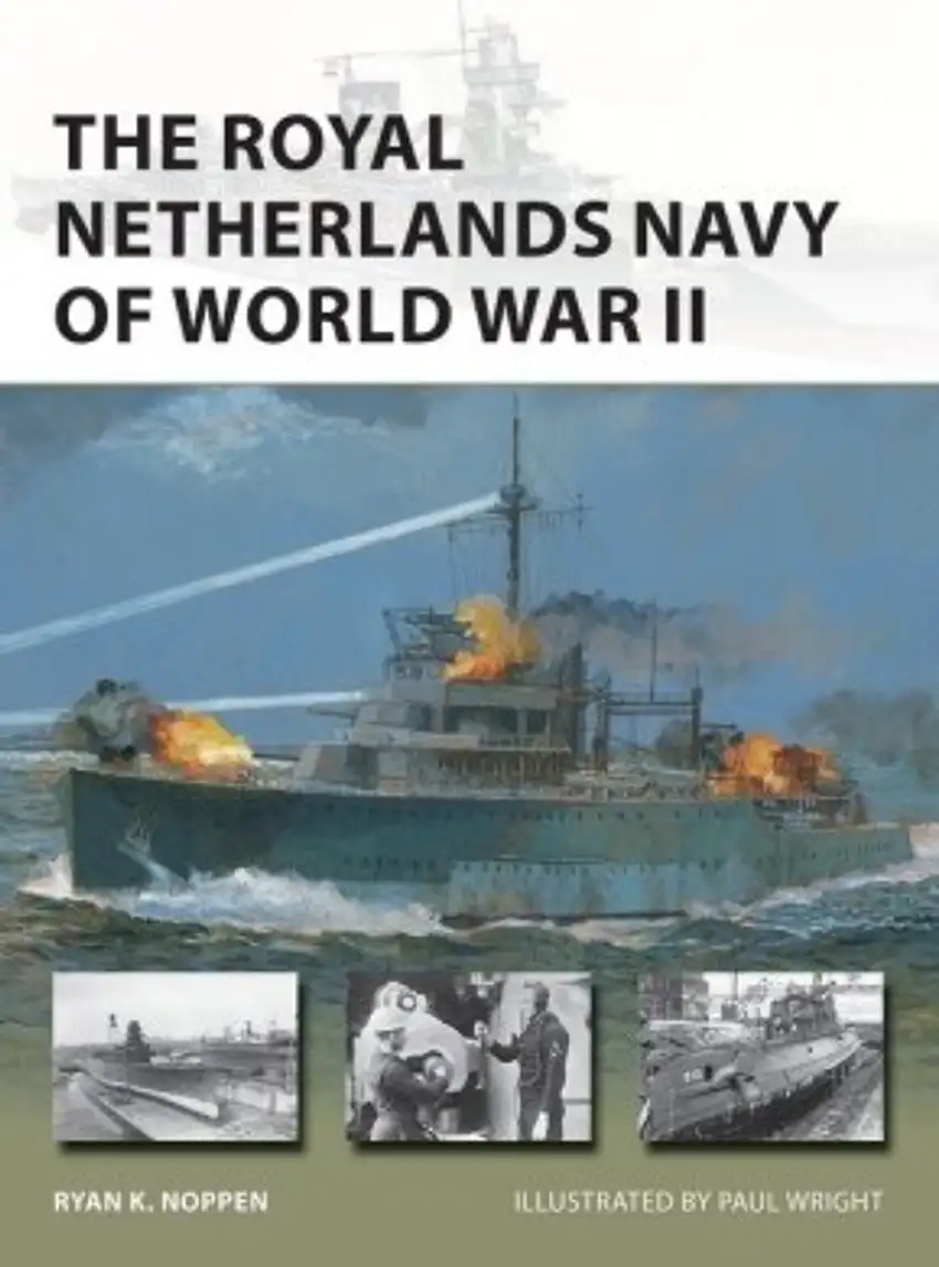 Vanguard: The Royal Netherlands Navy of World War II Osprey Books