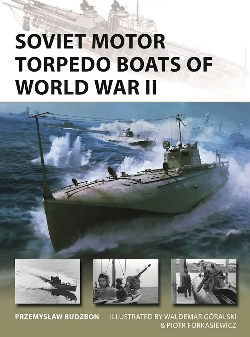 Vanguard: Soviet Motor Torpedo Boats of World War II Osprey Books