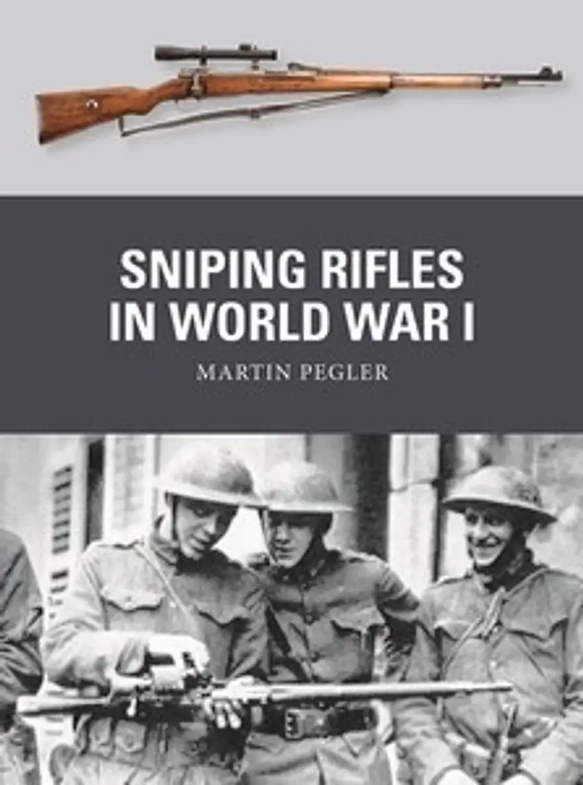 Weapon: Sniping Rifles in World War I Osprey Books